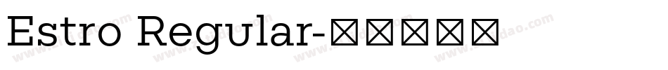 Estro Regular字体转换